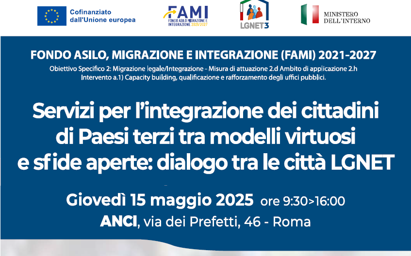 Servizi per l’integrazione dei cittadini di Paesi terzi tra modelli virtuosi e sfide aperte: Dialogo tra le città LGNET