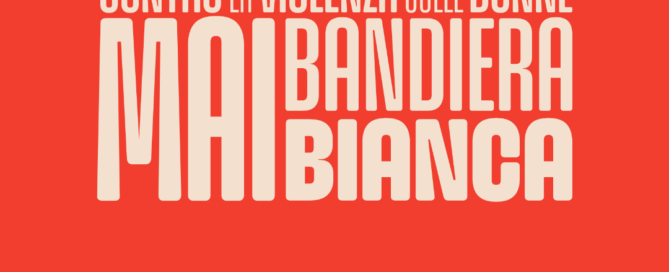 Contro la violenza sulle donne mai bandiera bianca
